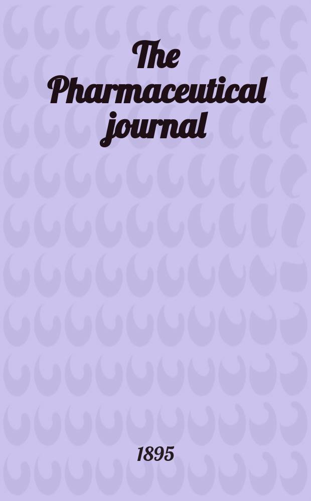 The Pharmaceutical journal : A weekly record of pharmacy and allied sciences Establ. 1841. Vol.1 (55), №1325