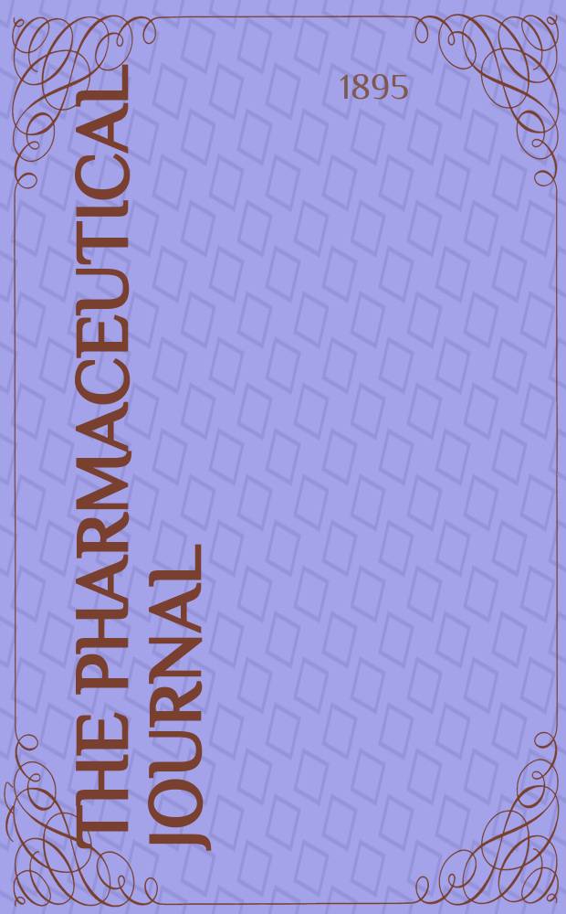 The Pharmaceutical journal : A weekly record of pharmacy and allied sciences Establ. 1841. Vol.1 (55), №1328