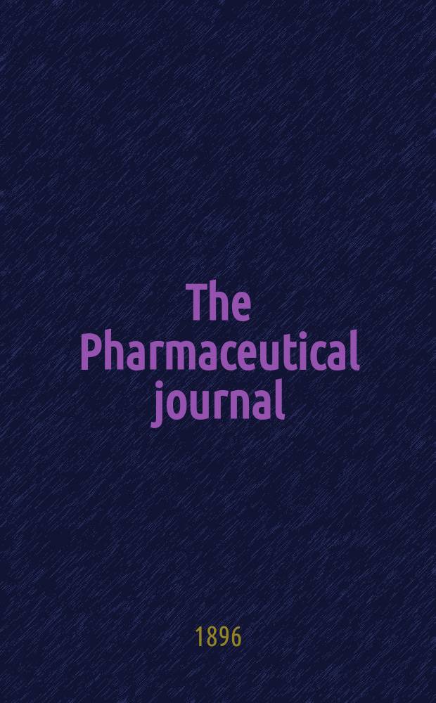 The Pharmaceutical journal : A weekly record of pharmacy and allied sciences Establ. 1841. Vol.2 (56), №1335