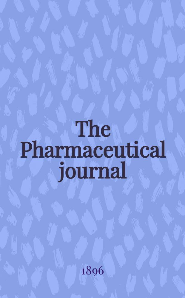 The Pharmaceutical journal : A weekly record of pharmacy and allied sciences Establ. 1841. Vol.2 (56), №1348
