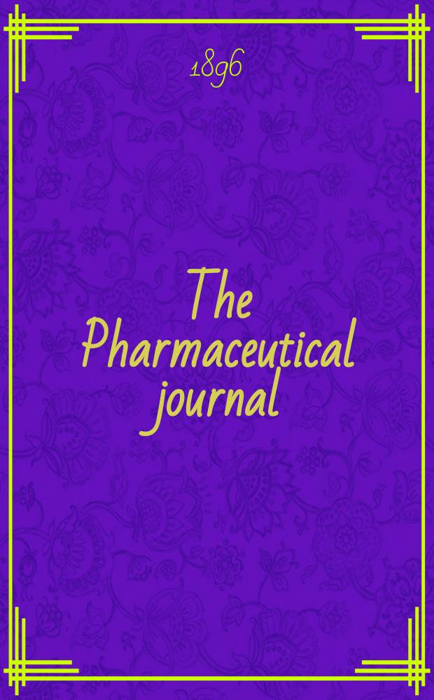 The Pharmaceutical journal : A weekly record of pharmacy and allied sciences Establ. 1841. Vol.3 (57), №1362