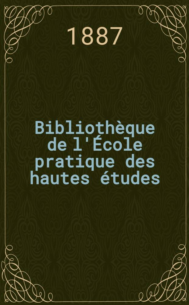 Bibliothèque de l'École pratique des hautes études : Publ. sous les auspices du Ministère de l'instruction publique. T.33, Art. № 1 : Étude sur quelques fossiles dévoniens de l'ouest de la France