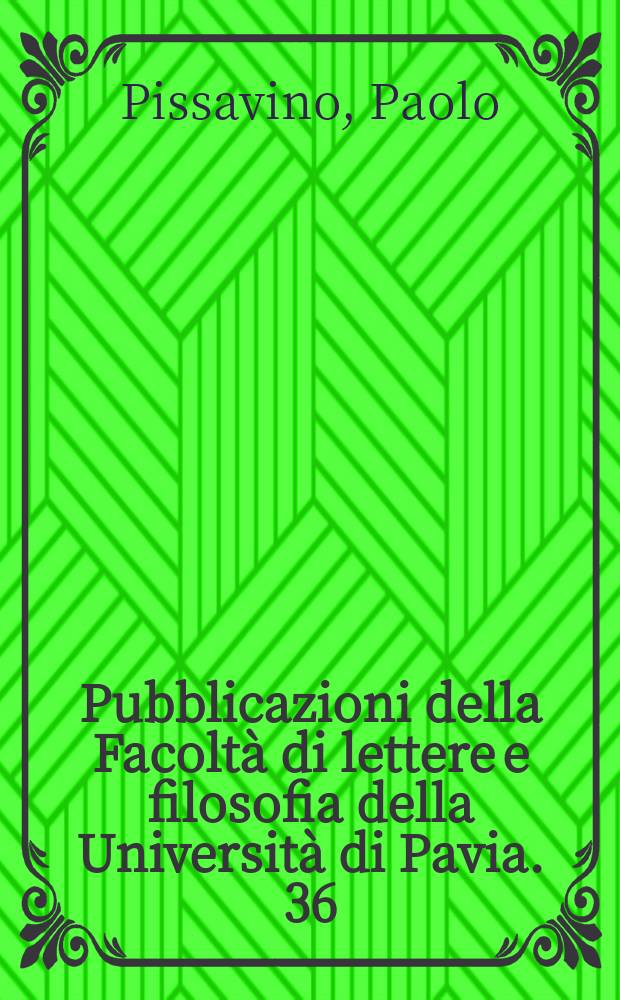 Pubblicazioni della Facoltà di lettere e filosofia della Università di Pavia. 36 : Lodovico Zuccolo: dall'audizione a corte alla politica
