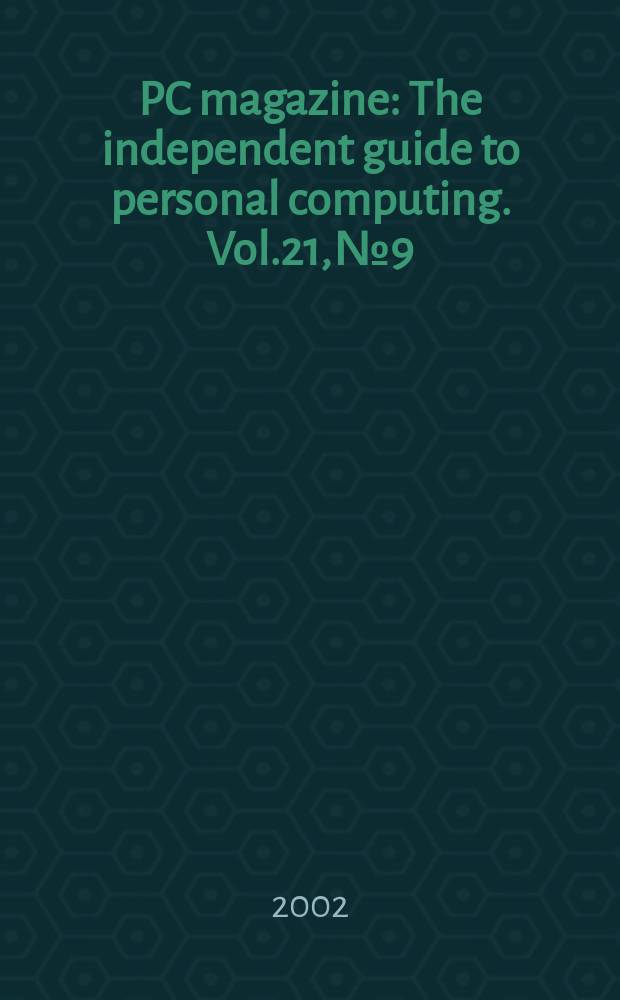 PC magazine : The independent guide to personal computing. Vol.21, №9