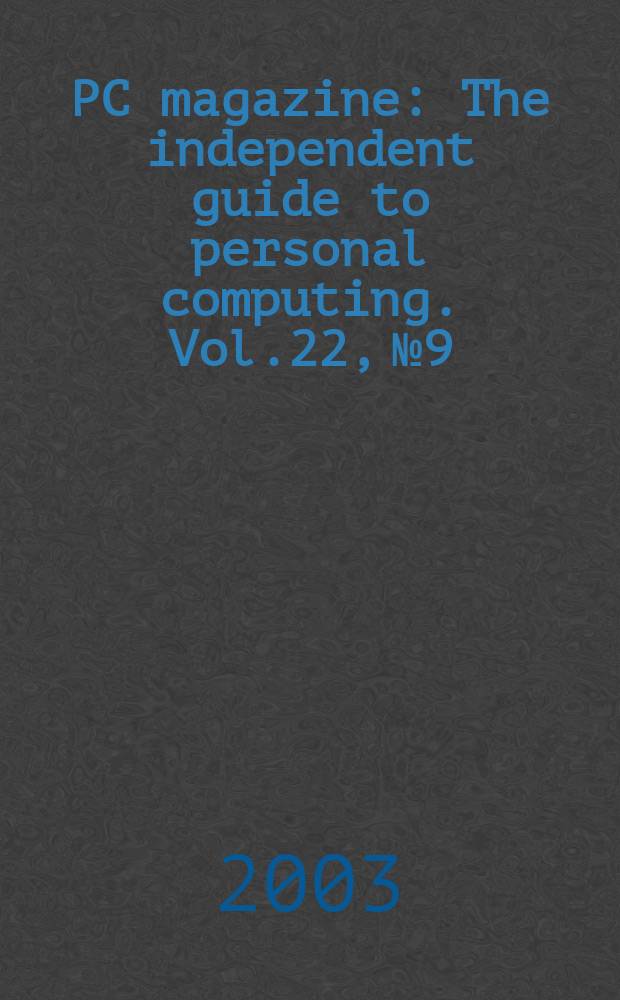 PC magazine : The independent guide to personal computing. Vol.22, №9
