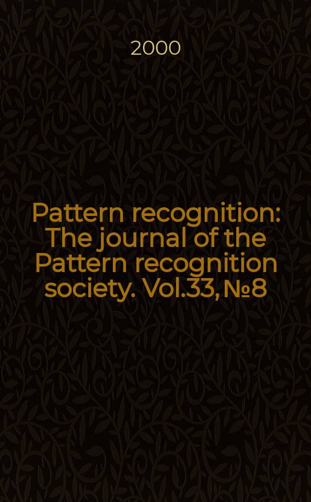 Pattern recognition : The journal of the Pattern recognition society. Vol.33, №8