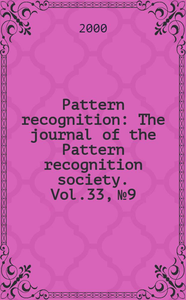 Pattern recognition : The journal of the Pattern recognition society. Vol.33, №9