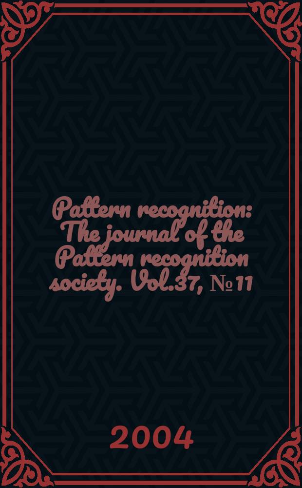 Pattern recognition : The journal of the Pattern recognition society. Vol.37, №11