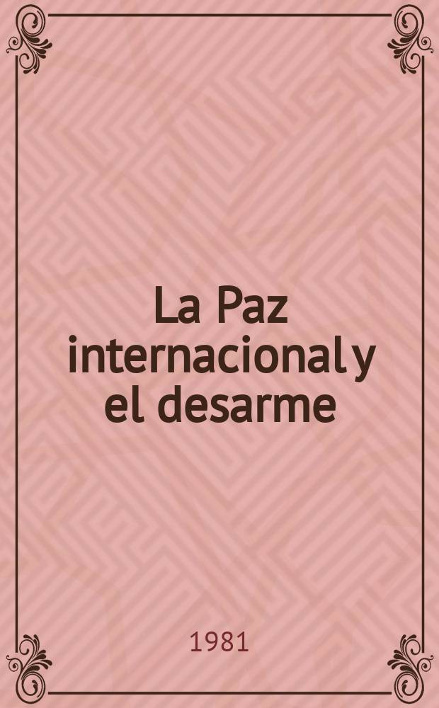 La Paz internacional y el desarme