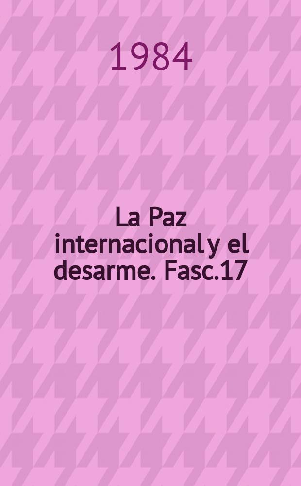 La Paz internacional y el desarme. Fasc.17 : La concepción soviética de desarme