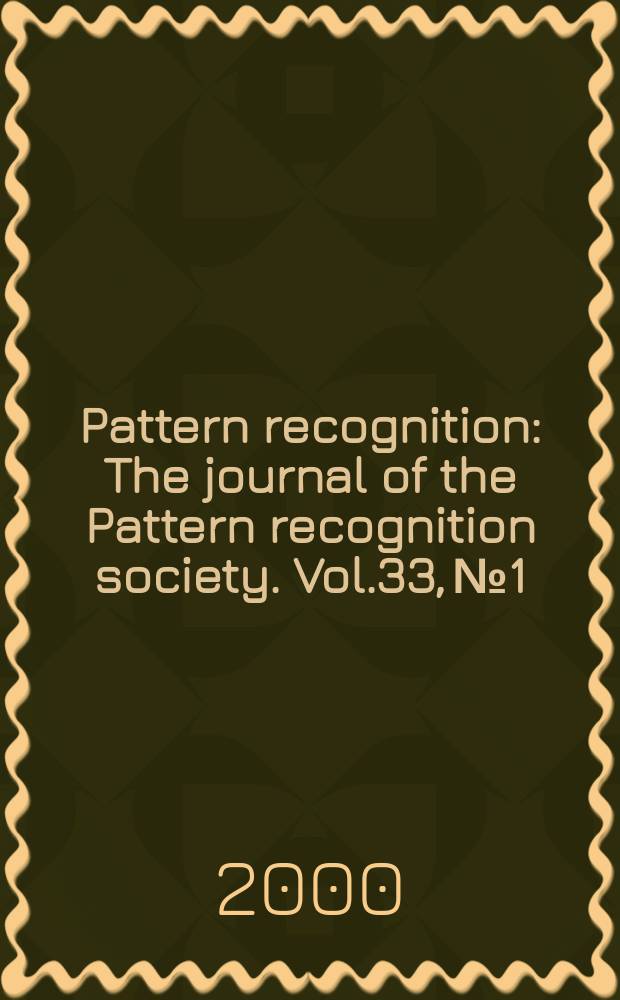 Pattern recognition : The journal of the Pattern recognition society. Vol.33, №1