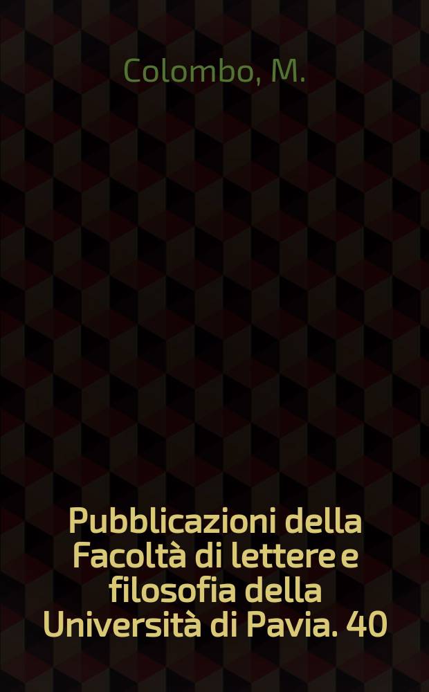 Pubblicazioni della Facoltà di lettere e filosofia della Università di Pavia. 40 : Dai mistici a Dante