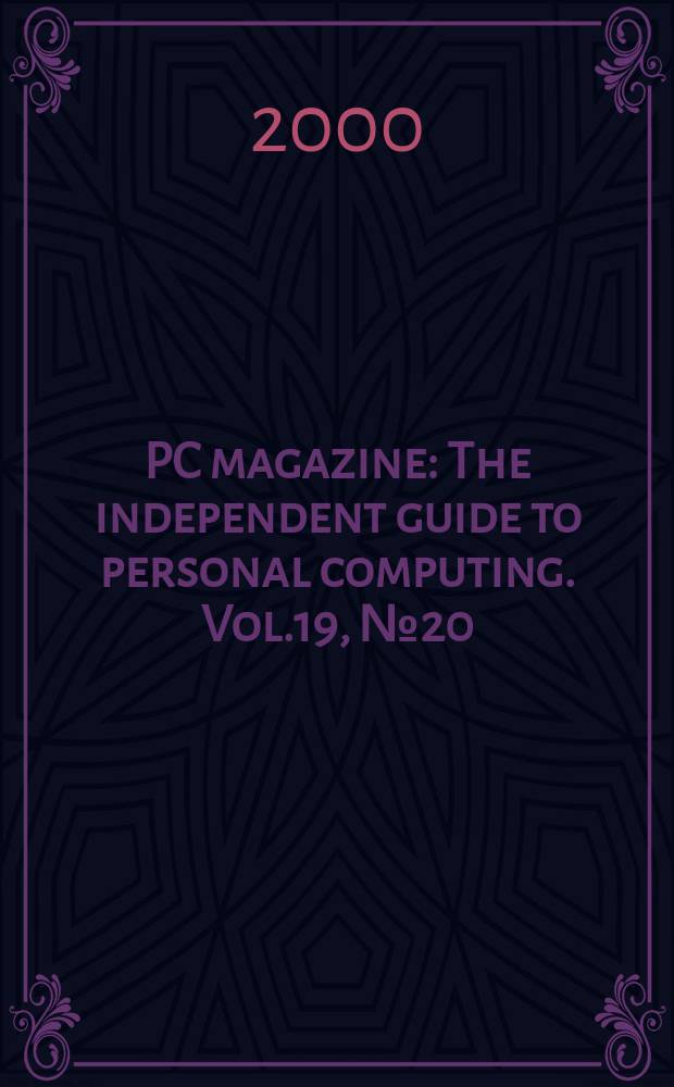PC magazine : The independent guide to personal computing. Vol.19, №20