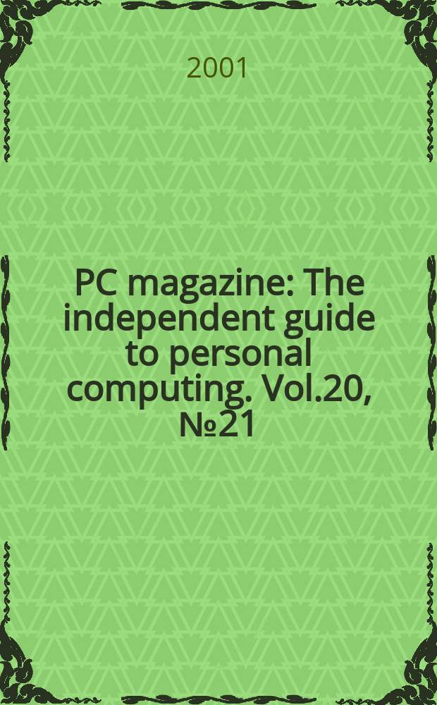 PC magazine : The independent guide to personal computing. Vol.20, №21