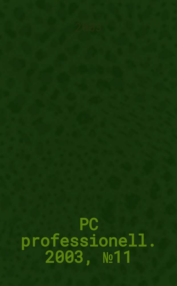 PC professionell. 2003, №11