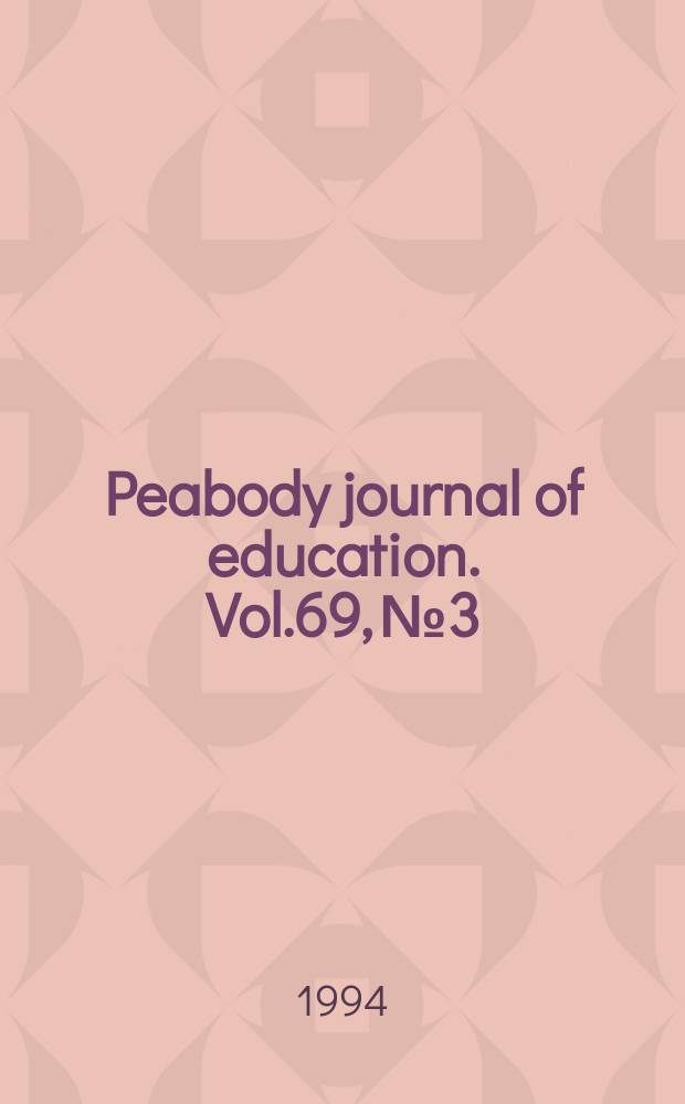 Peabody journal of education. Vol.69, №3 : Our evolving curriculum