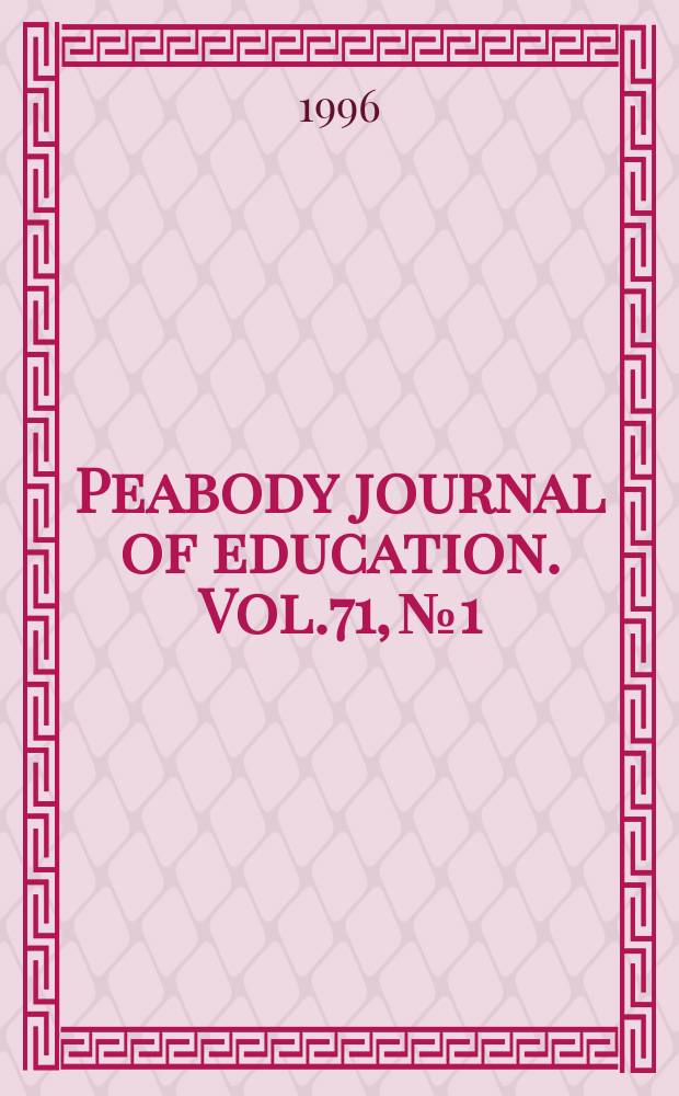 Peabody journal of education. Vol.71, №1 : Mentors and mentoring
