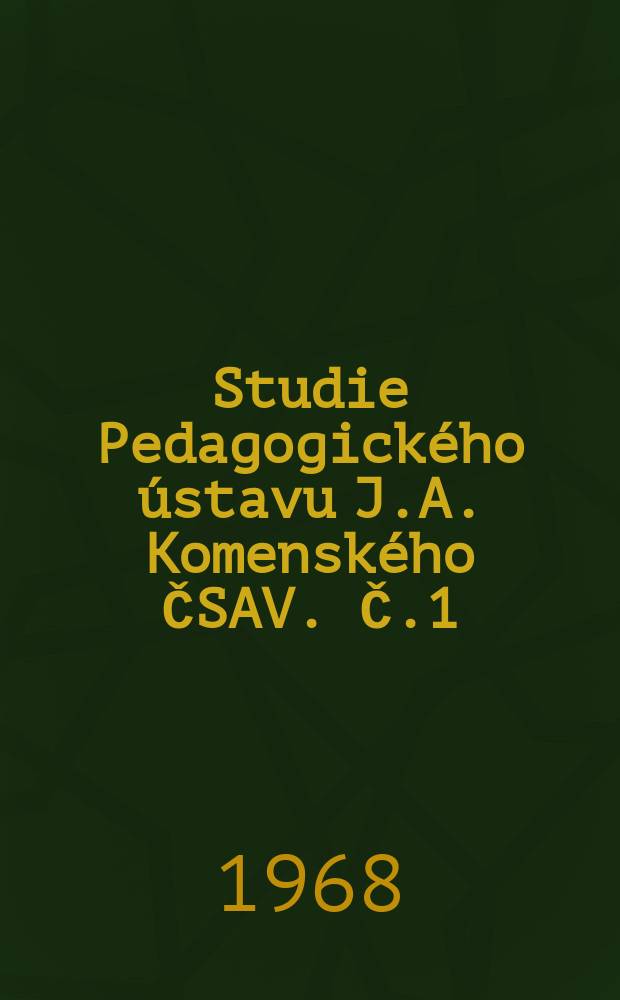 Studie Pedagogick&eacute;ho &uacute;stavu J.A. Komensk&eacute;ho ČSAV. Č.1 : Anal&yacute;za společenskovědn&iacute;ho pozn&aacute;n&iacute; v p&aacute;t&eacute;m až dev&aacute;t&eacute;m ročn&iacute;ku ŽDS