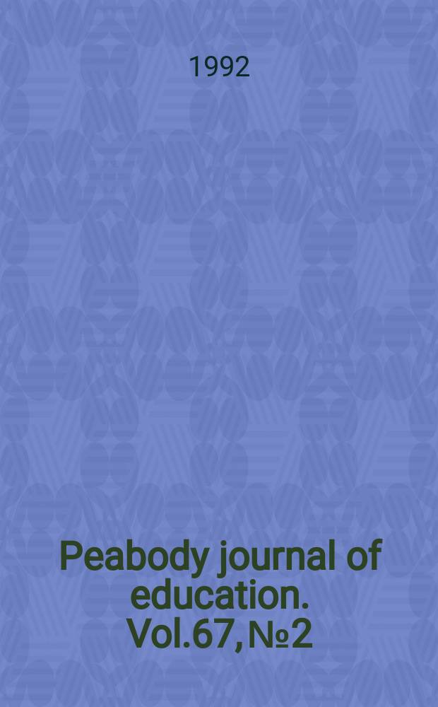 Peabody journal of education. Vol.67, №2 : Research and practice in the field of visual impairment