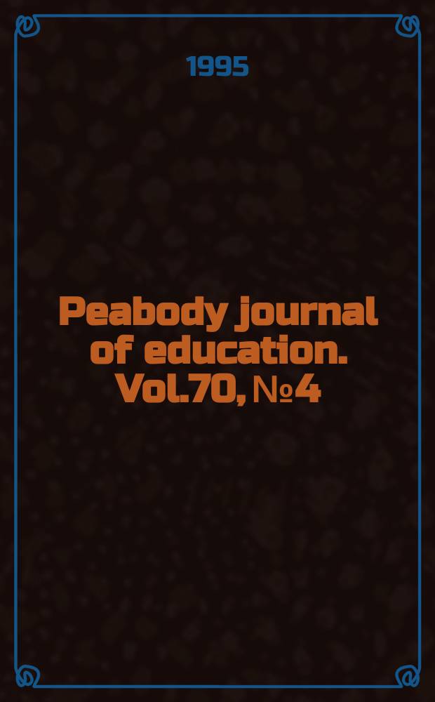 Peabody journal of education. Vol.70, №4 : Education and the liberal-communitarian debate