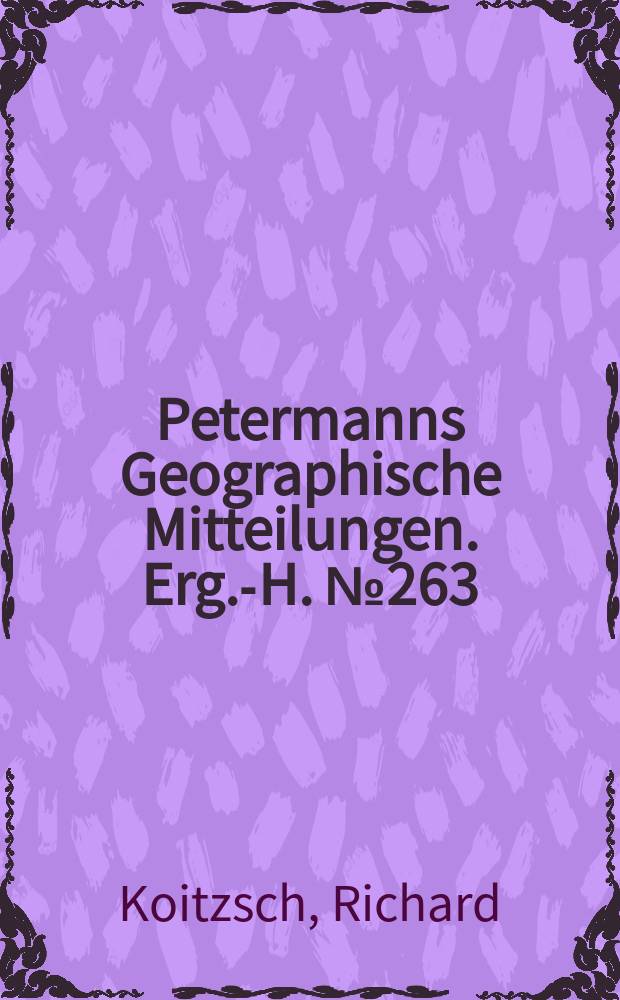 Petermanns Geographische Mitteilungen. Erg.-H. №263 : Vermessungskunde für Kartographen sowie alle ingenieurtechnischen Mitarbeiter des Karten- und Vermessungswesens