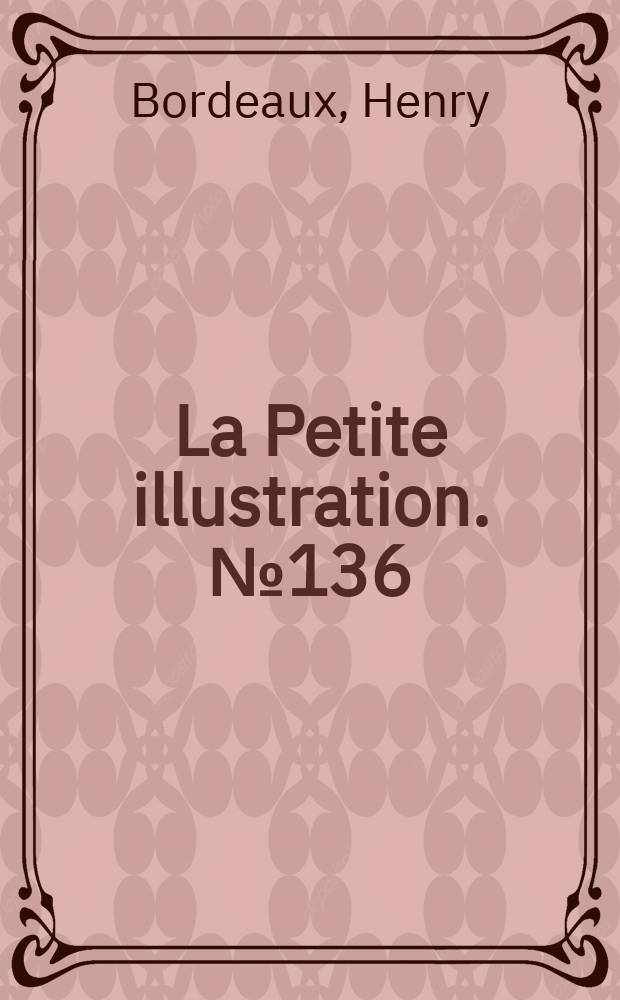 La Petite illustration. № 136 : Yamil&eacute; sous les C&egrave;dres