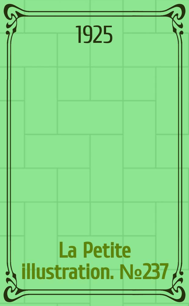 La Petite illustration. № 237 : L'Homme &agrave; l'hispano