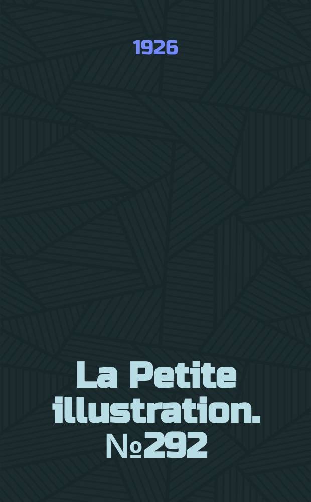 La Petite illustration. № 292 : La flamme sur le rempart