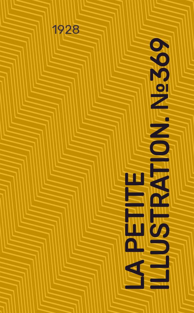 La Petite illustration. № 369 : L'idylle passionnée