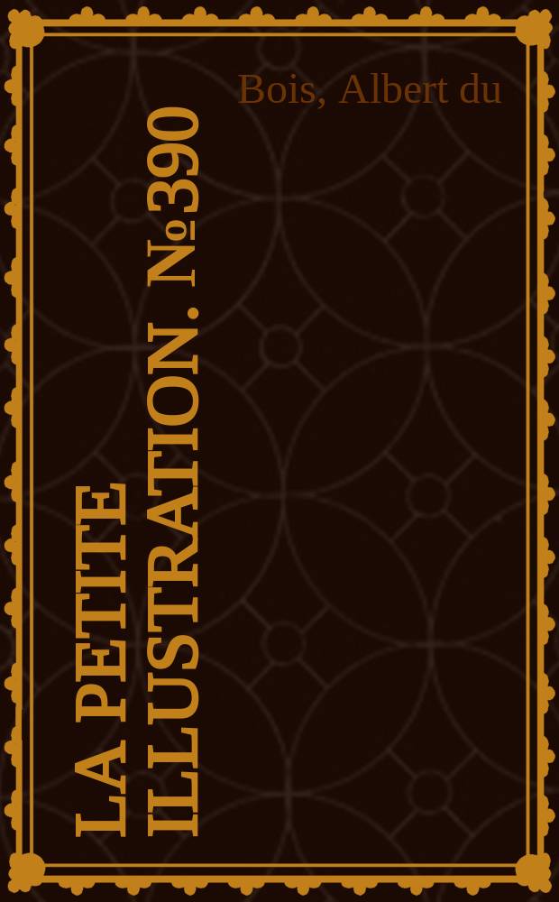 La Petite illustration. № 390 : Le dernier vol de l'alouette