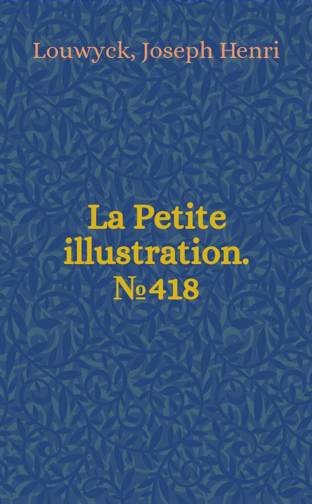 La Petite illustration. № 418 : Retour de flamme