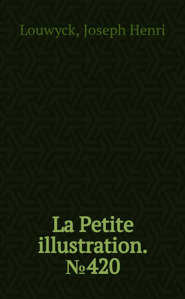 La Petite illustration. № 420 : Retour de flamme