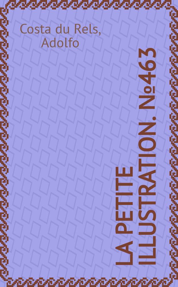 La Petite illustration. № 463 : La hantise de l'or