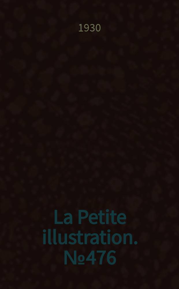 La Petite illustration. № 476 : Irène, femme inconnue