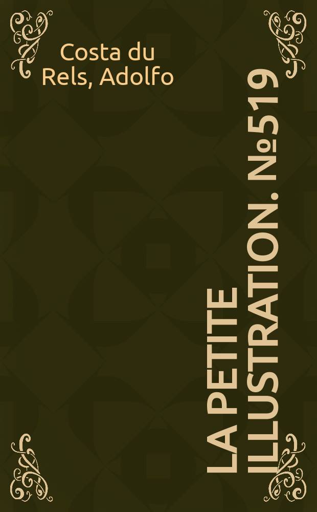 La Petite illustration. № 519 : Terres embrasées