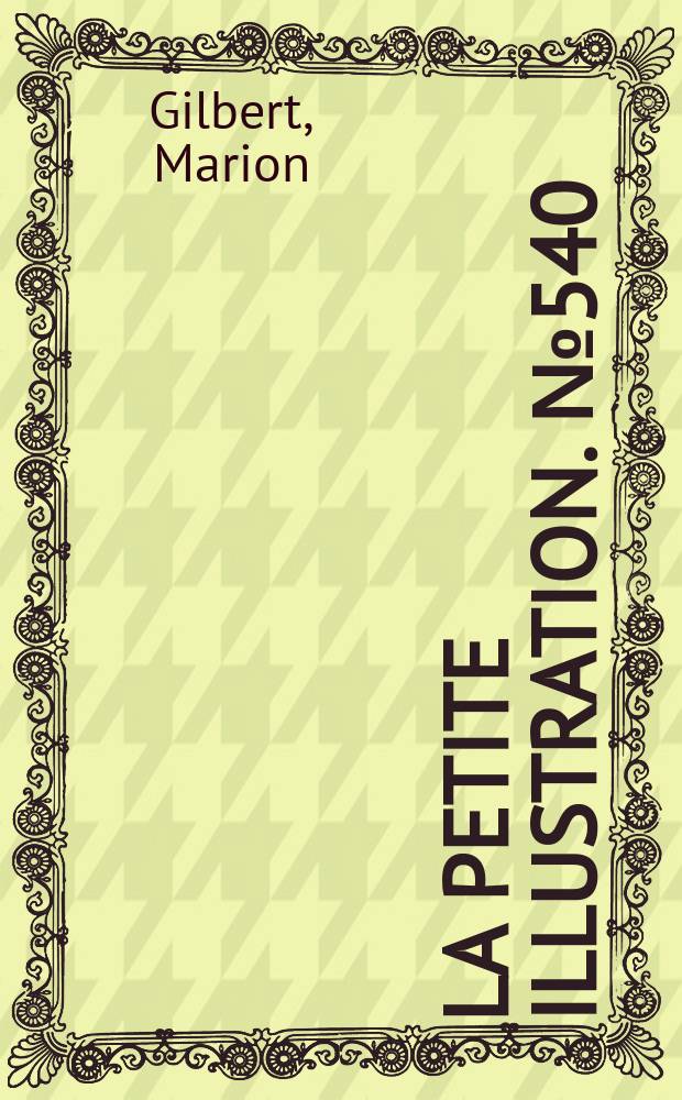 La Petite illustration. № 540 : Camille, ou le reflet de Rome