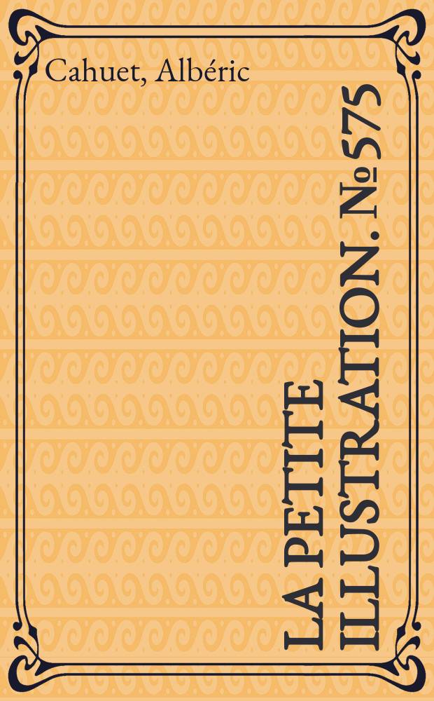 La Petite illustration. № 575 : Sainte-Hélène petite île