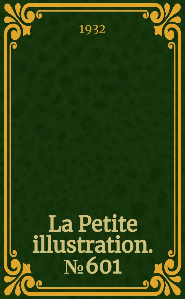 La Petite illustration. № 601 : Les portes du d&eacute;sert