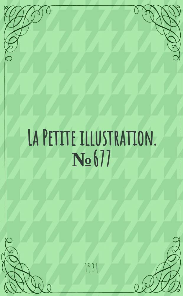La Petite illustration. № 677 : Monsieur de la Garde, roi Roman, inspiré des chroniques royales du Cambodge