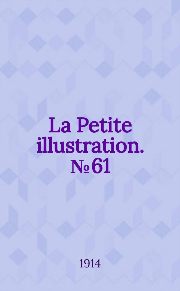 La Petite illustration. № 61 : La belle aventure