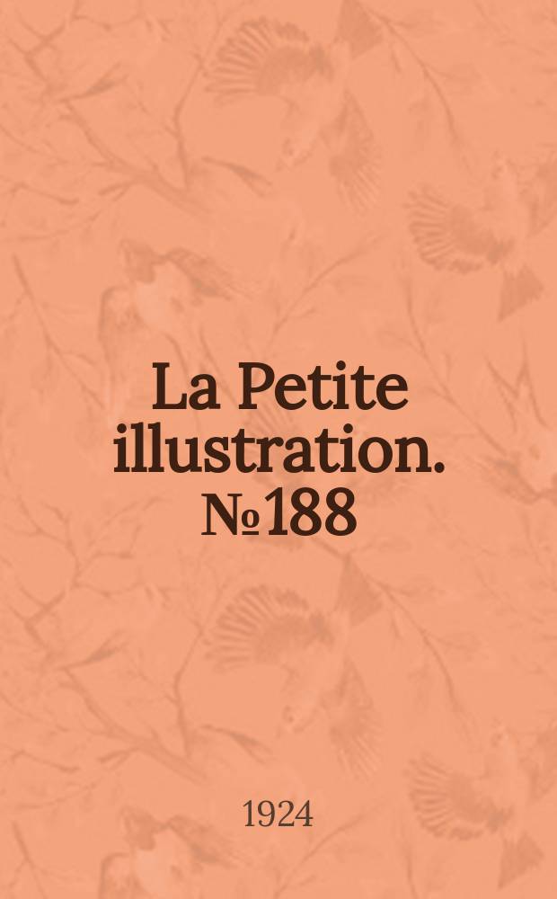 La Petite illustration. № 188 : L'Invitation au voyage. Le Fardeau de la liberté