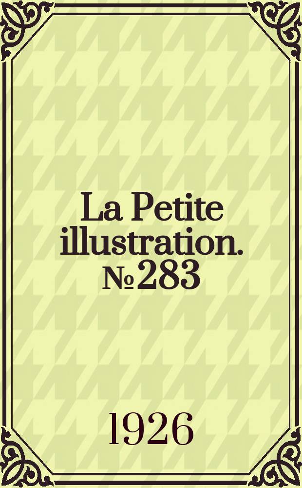 La Petite illustration. № 283 : Le lit nuptial