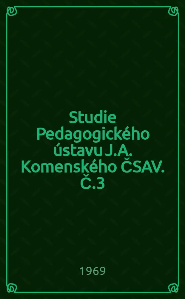 Studie Pedagogick&eacute;ho &uacute;stavu J.A. Komensk&eacute;ho ČSAV. Č.3 : K problematice podstaty a společensk&eacute; funkce v&yacute;chovy