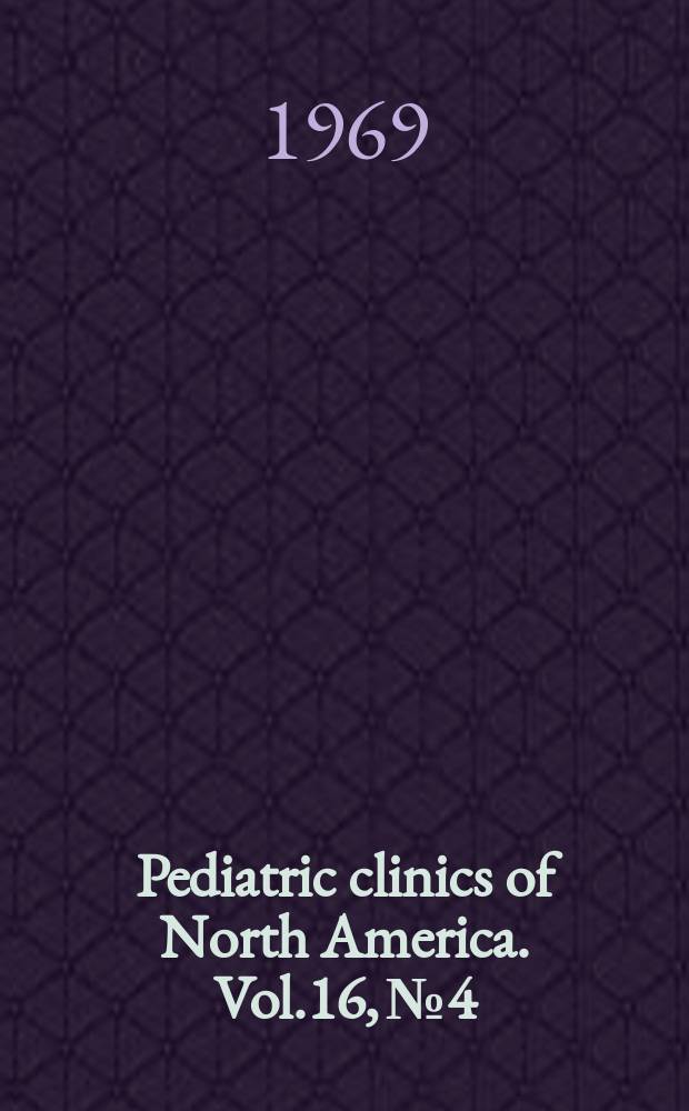 Pediatric clinics of North America. Vol.16, №4 : Changing patterns in child health care