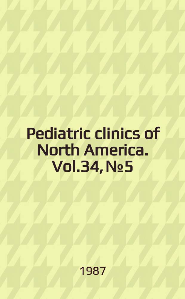 Pediatric clinics of North America. Vol.34, №5 : Management principles in pediatric urology