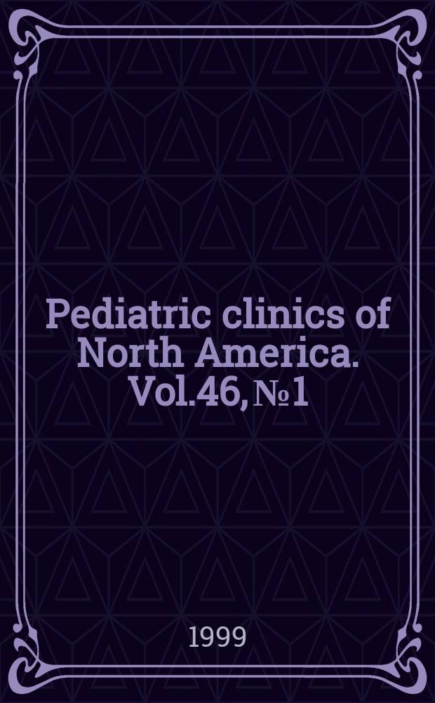 Pediatric clinics of North America. Vol.46, №1 : Hearing loss in children