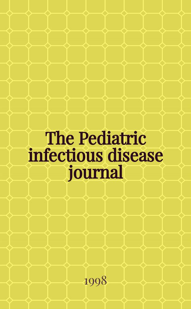 The Pediatric infectious disease journal : A journal for clinicians. Vol.17, №3