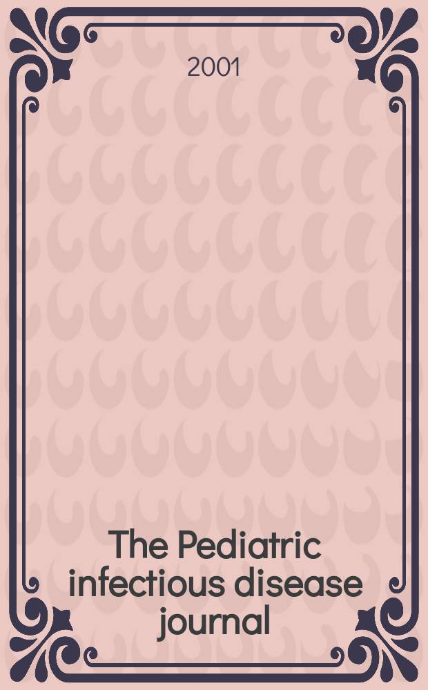 The Pediatric infectious disease journal : A journal for clinicians. Vol.20, №7