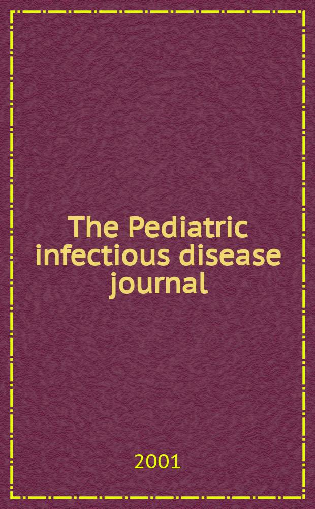 The Pediatric infectious disease journal : A journal for clinicians. Vol.20, №11