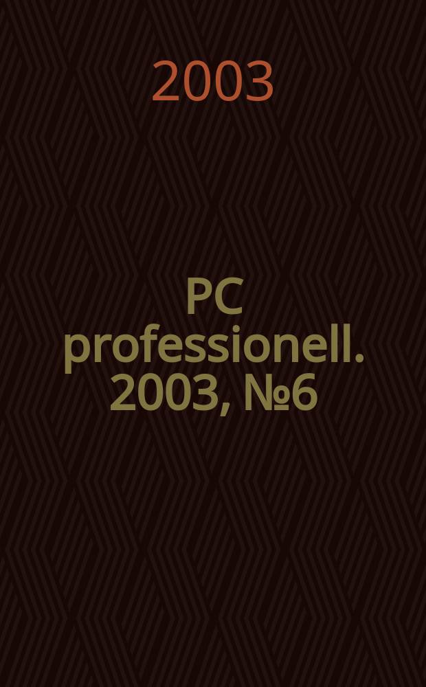 PC professionell. 2003, №6